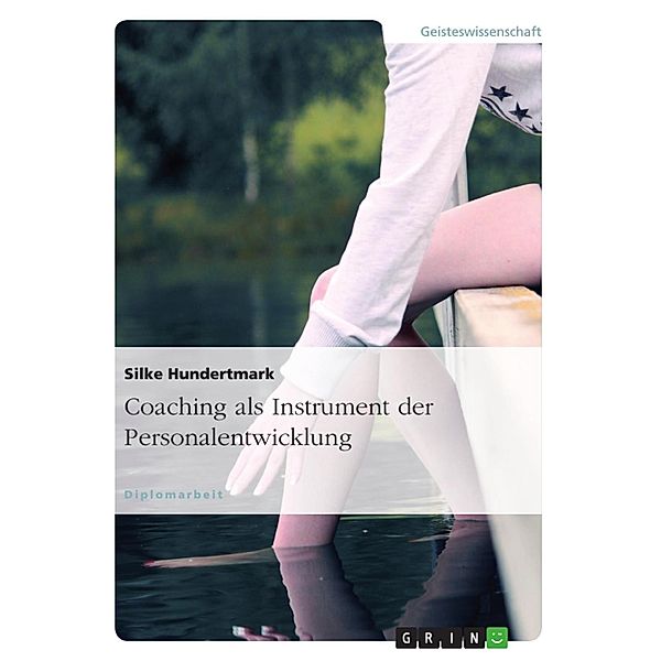 Coaching als Instrument der Personalentwicklung, Silke Hundertmark