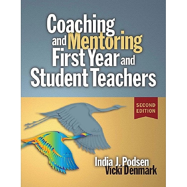 Coaching and Mentoring First-Year and Student Teachers, Vicki Denmark, India J. Podsen