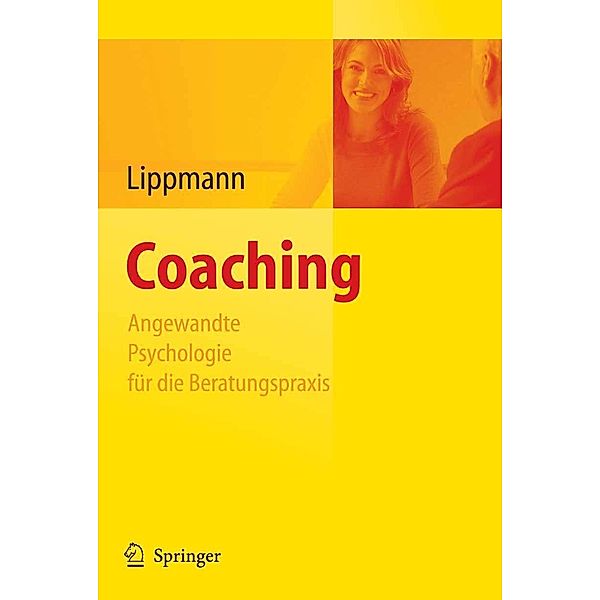 Coaching - Angewandte Psychologie für die Beratungspraxis