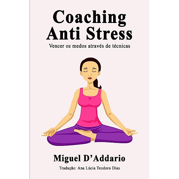 Coaching Anti Stress, Miguel D'Addario