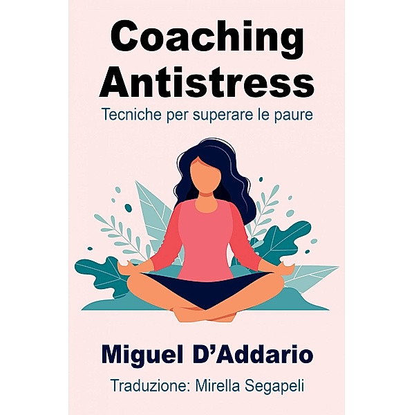 Coaching Antistress, Miguel D'Addario