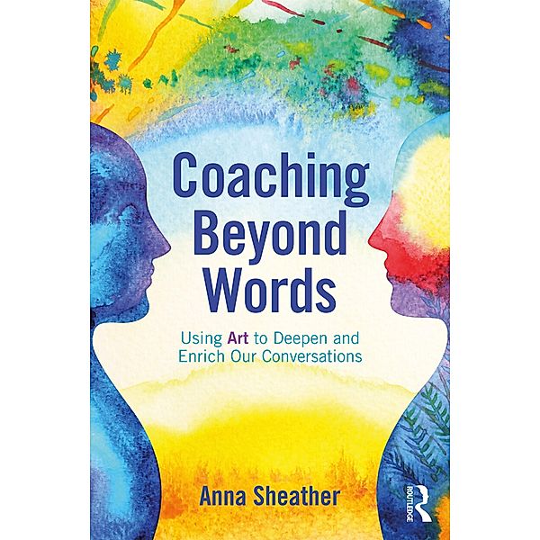 Coaching Beyond Words, Anna Sheather