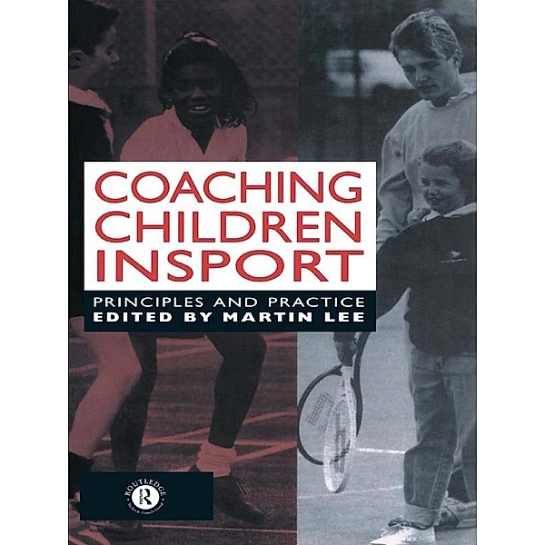 Coaching Children in Sport, Martin Lee
