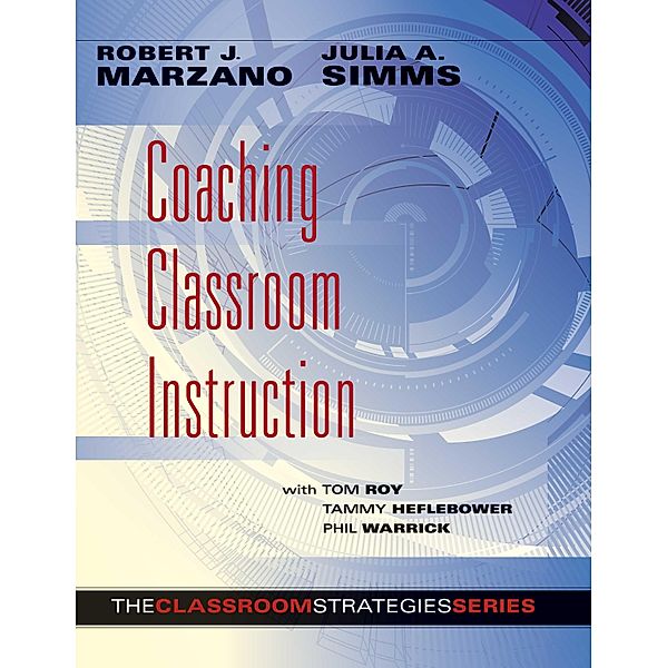Coaching Classroom Instruction / The Classroom Strategies Series, Tom Roy, Tammy Heflebower