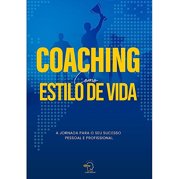 Coaching como estilo de vida, Rogério Vale, Graciane Azevedo, Ivan Covelli, Emerson Camilo, Zeza Marques, Edimara Feracin, Kezia Zangrossi, Luis Baridó, Thalita Mendonça, Ana Fortaleza, Roberto Moraes, Pacifico Junior, Ricardo Alessandro, Rita Gonçalves, Marta Simões, Erika Moraes, Deisy Souza, João Nilton, Renata Wolff, Thaína Felix, Clersio Crespi, Liliane Ortiz, Aldazisa Zinga, Gleidson Gonçalves, Rita de Cassia Silveira, Fabio Souza, Fabiana Oliveira