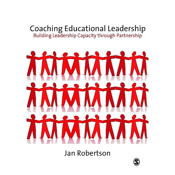 Coaching Educational Leadership / Published in association with the British Educational Leadership and Management Society, Jan Robertson