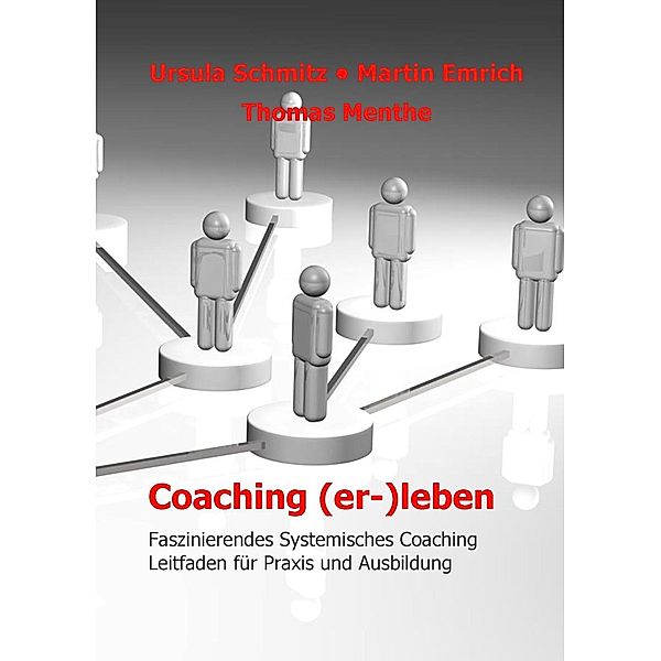 Coaching (er-)leben, Ursula Schmitz, Martin Emrich, Thomas Menthe
