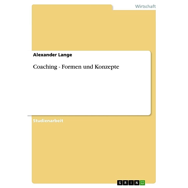 Coaching - Formen und Konzepte, Alexander Lange