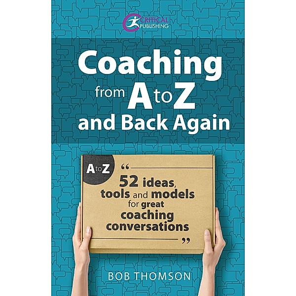 Coaching from A to Z and back again, Bob Thomson