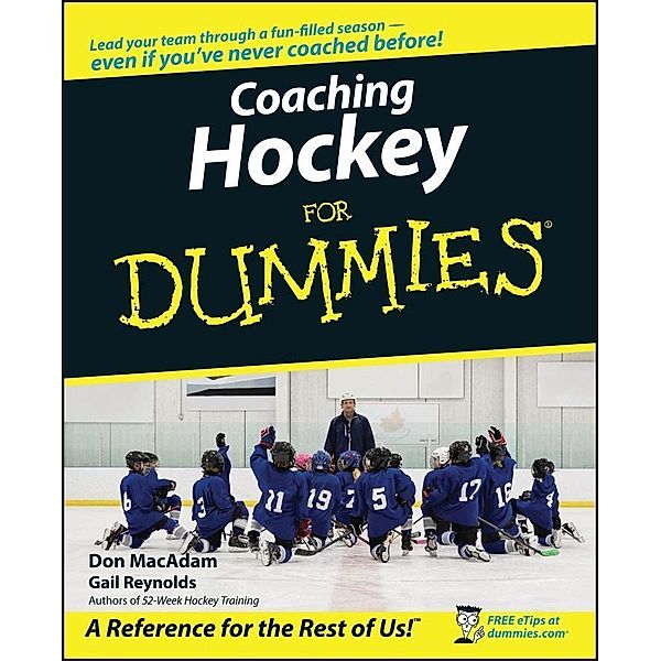 Coaching Hockey For Dummies, Don MacAdam, Gail Reynolds