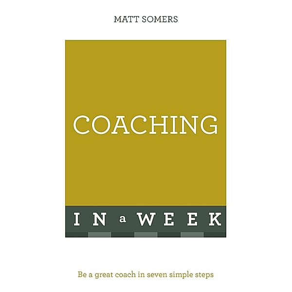 Coaching In A Week, Matt Somers