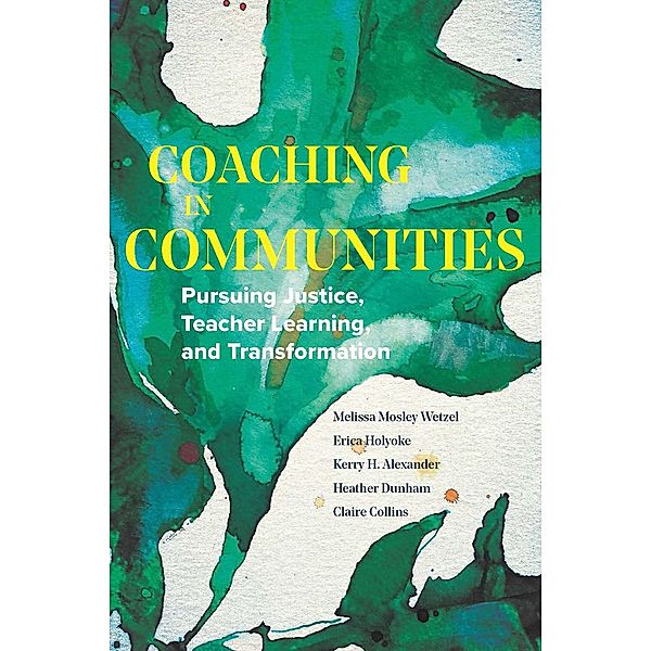 Coaching in Communities, Melissa Mosley Wetzel, Kerry H. Alexander, Claire Collins