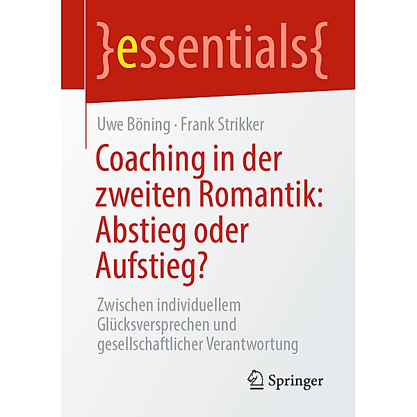 Coaching in der zweiten Romantik: Abstieg oder Aufstieg?, Uwe Böning, Frank Strikker