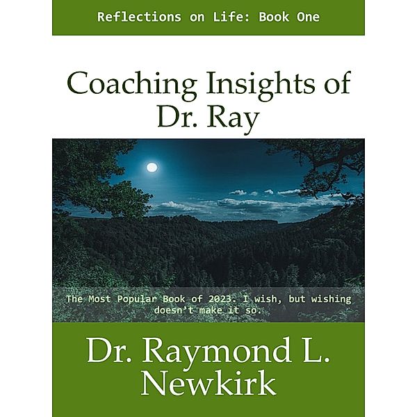 Coaching Insights of De. Ray (Coaching Insights of Dr. Ray, #1) / Coaching Insights of Dr. Ray, Raymond L. Newkirk