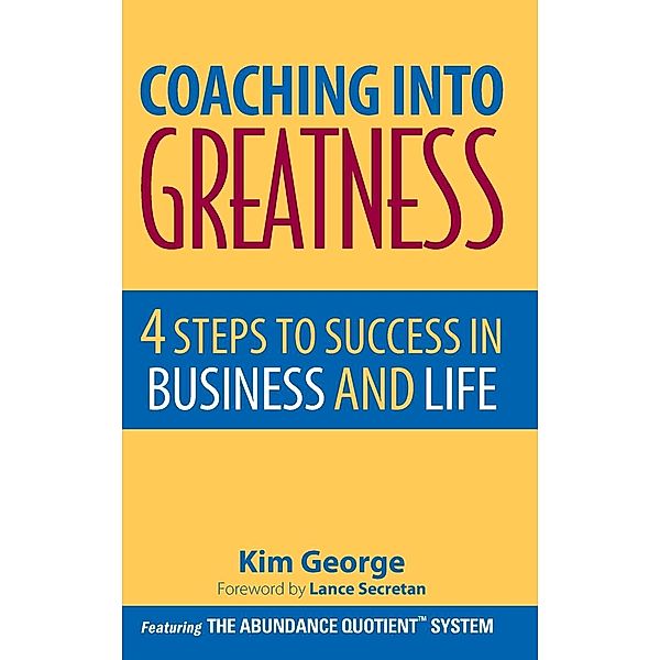 Coaching Into Greatness, Kim George