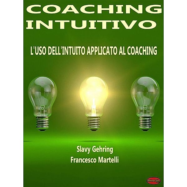 Coaching Intuitivo, Slavy Gehring, Francesco Martelli