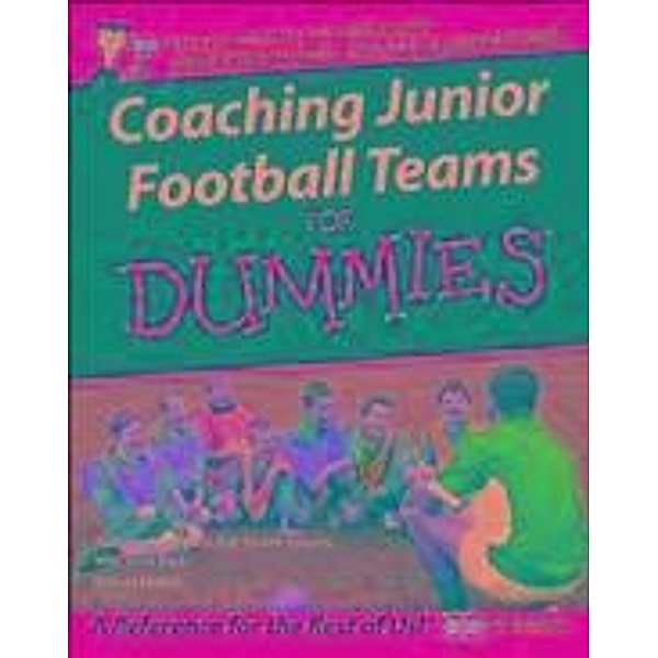 Coaching Junior Football Teams For Dummies, National Alliance for Youth Sports, Greg Bach, James Heller