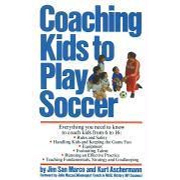 Coaching Kids to Play Soccer, Kurt Aschermann