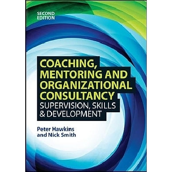 Coaching, Mentoring and Organizational Consultancy, Peter Hawkins, Nick Smith