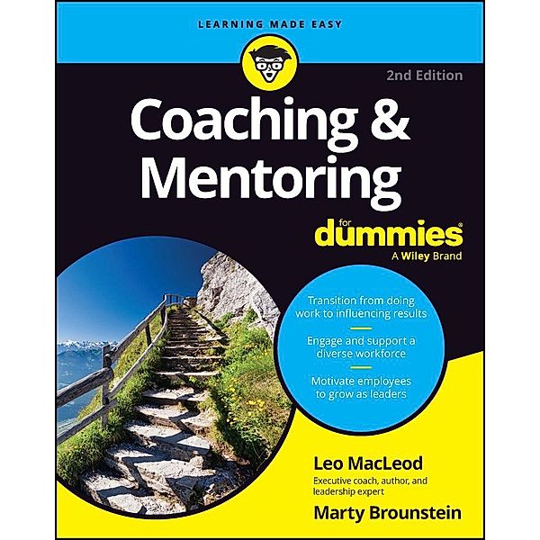 Coaching & Mentoring For Dummies, Leo MacLeod, Marty Brounstein