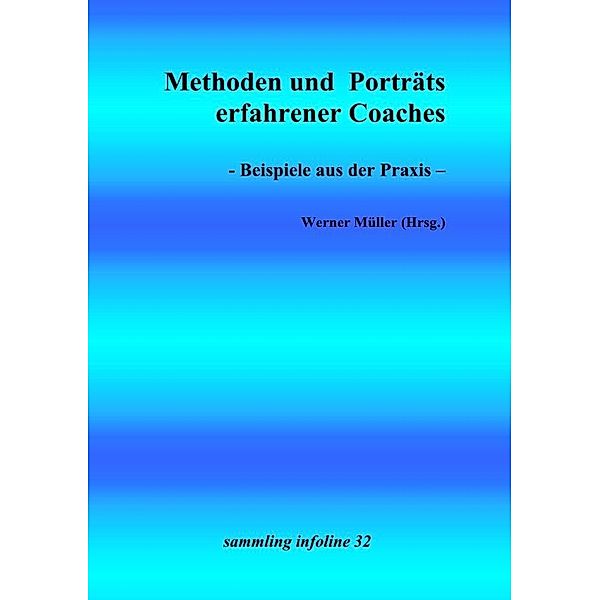 Coaching - Methoden und Porträts erfolgreicher Coaches, Werner Müller