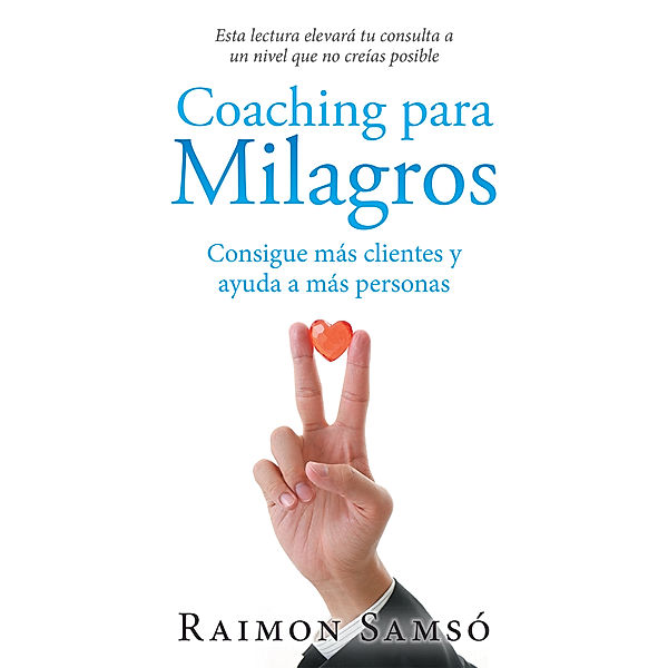 Coaching Para Milagros, Raimon Samsó