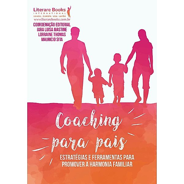 Coaching para pais - volume 1 / Coaching para pais Bd.1, Lorraine Thomas, Iara Mastine, Maurício Sita