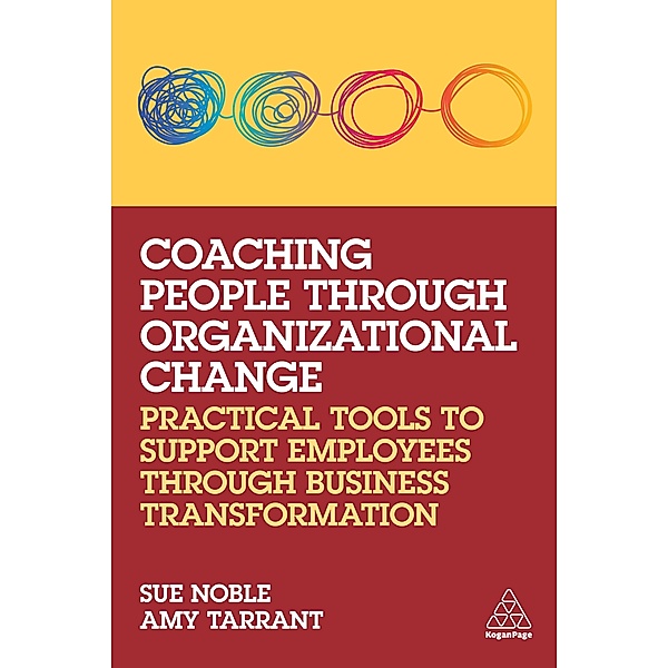 Coaching People through Organizational Change, Sue Noble, Amy Tarrant