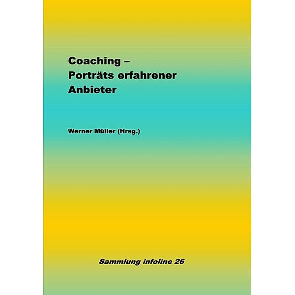 Coaching - Porträts erfahrener Anbieter, Werner Müller