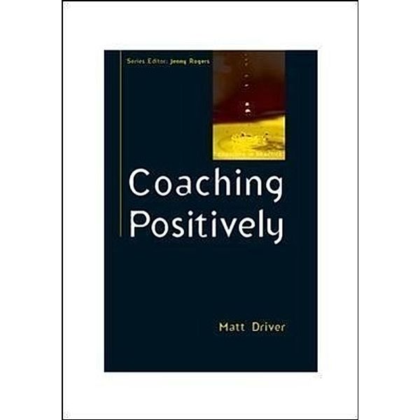 Coaching Positively, Matt Driver