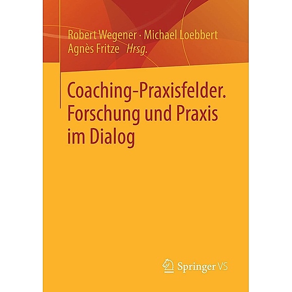 Coaching-Praxisfelder. Forschung und Praxis im Dialog
