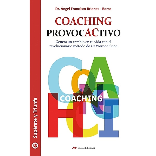 Coaching provoCactivo, Ángel F. Briones Barco