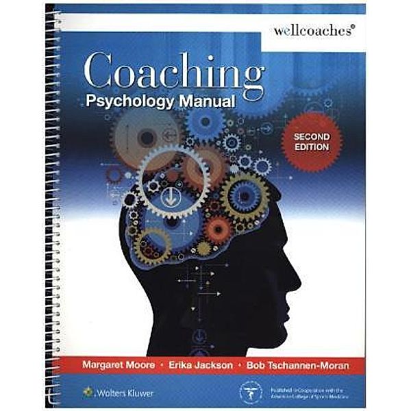Coaching Psychology Manual, Margaret Moore, Erika Jackson, Bob Tschannen-Moran