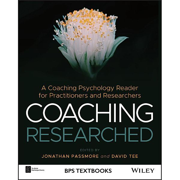 Coaching Researched / BPS Textbooks in Psychology, Jonathan Passmore, David Tee