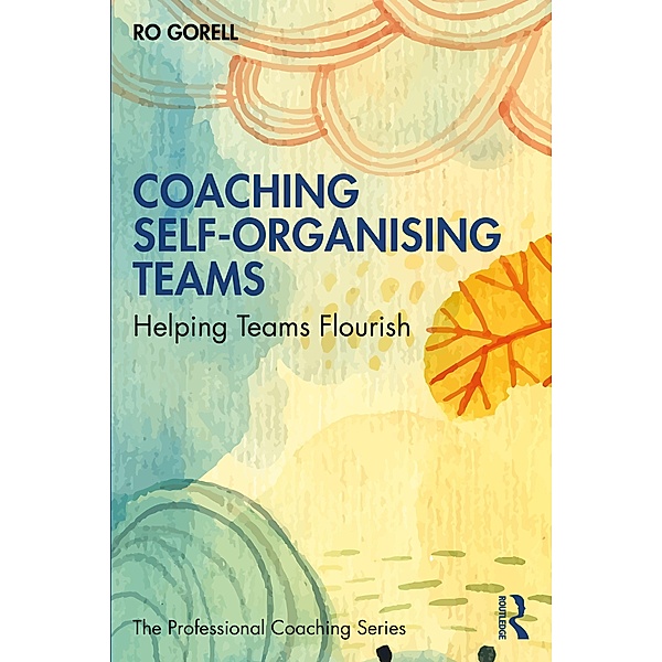 Coaching Self-Organising Teams, Ro Gorell