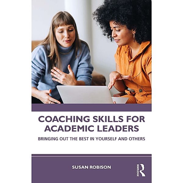 Coaching Skills for Academic Leaders, Susan Robison