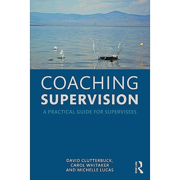 Coaching Supervision, David Clutterbuck, Carol Whitaker, Michelle Lucas