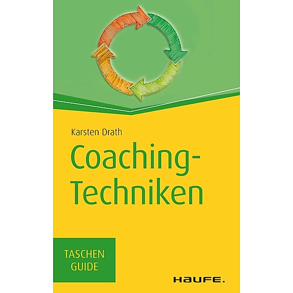 Coaching-Techniken / Haufe TaschenGuide Bd.266, Karsten Drath