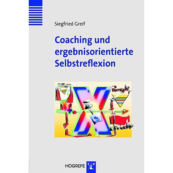 Coaching und ergebnisorientierte Selbstreflexion, Siegfried Greif
