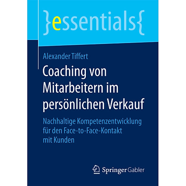 Coaching von Mitarbeitern im persönlichen Verkauf, Alexander Tiffert