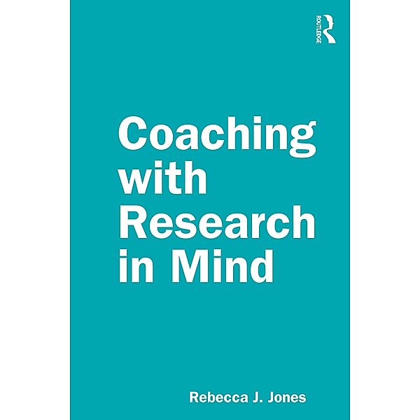 Coaching with Research in Mind, Rebecca J. Jones