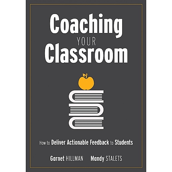 Coaching Your Classroom, Garnet Hillman, Mandy Stalets
