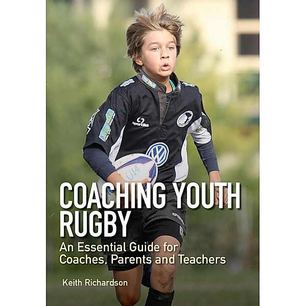 Coaching Youth Rugby, Keith Richardson