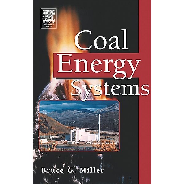 Coal Energy Systems, Bruce G. Miller