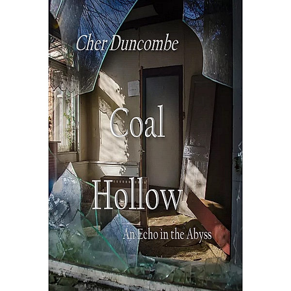 Coal Hollow: An Echo in the Abyss, Cher Duncombe