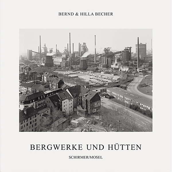 Coal Mines and Steel Mills, Bernd Becher, Hilla Becher