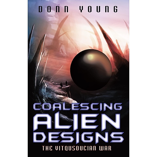 Coalescing Alien Designs, Donn Young