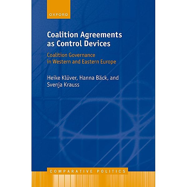 Coalition Agreements as Control Devices / Comparative Politics, Heike Klüver, Hanna Bäck, Svenja Krauss
