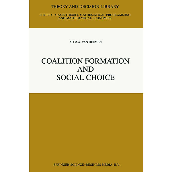 Coalition Formation and Social Choice, Adrian Van Deemen
