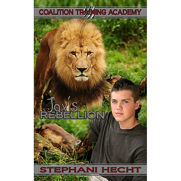 Coalition Training Academy: Jax's Rebellion (Coalition Training Academy #1), Stephani Hecht